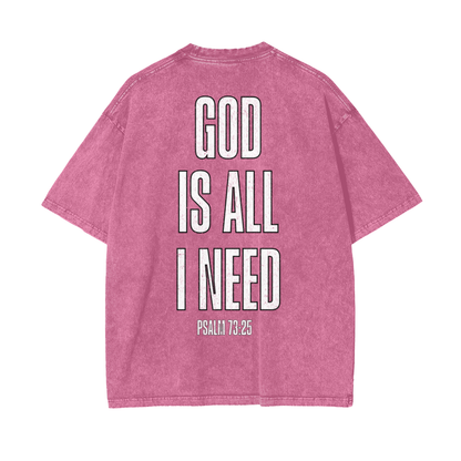 God Is All I Need Oversized Snow Washed Tee