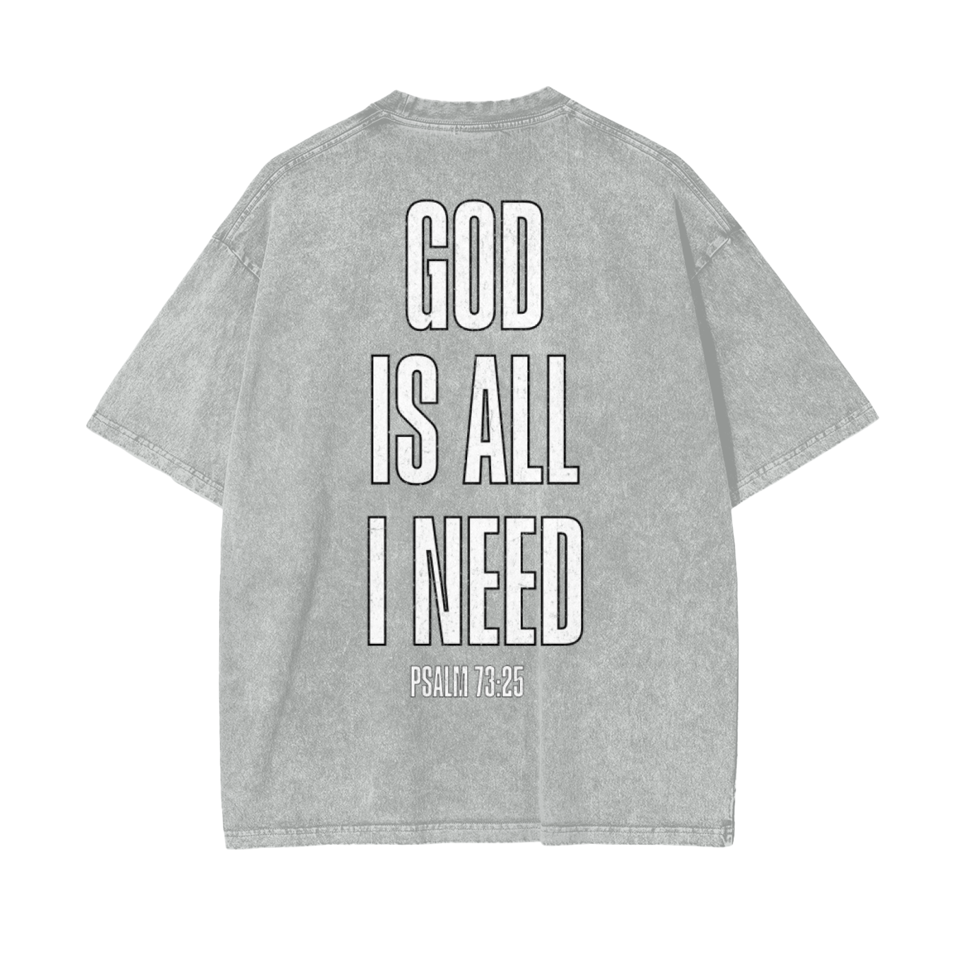 God Is All I Need Oversized Snow Washed Tee