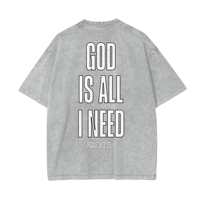 God Is All I Need Oversized Snow Washed Tee