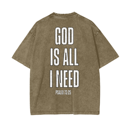 God Is All I Need Oversized Snow Washed Tee