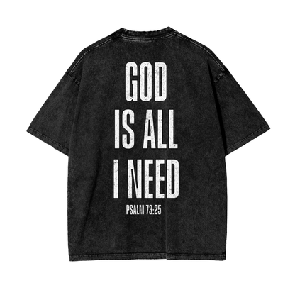 God Is All I Need Oversized Snow Washed Tee