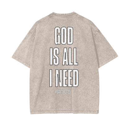 God Is All I Need Oversized Snow Washed Tee