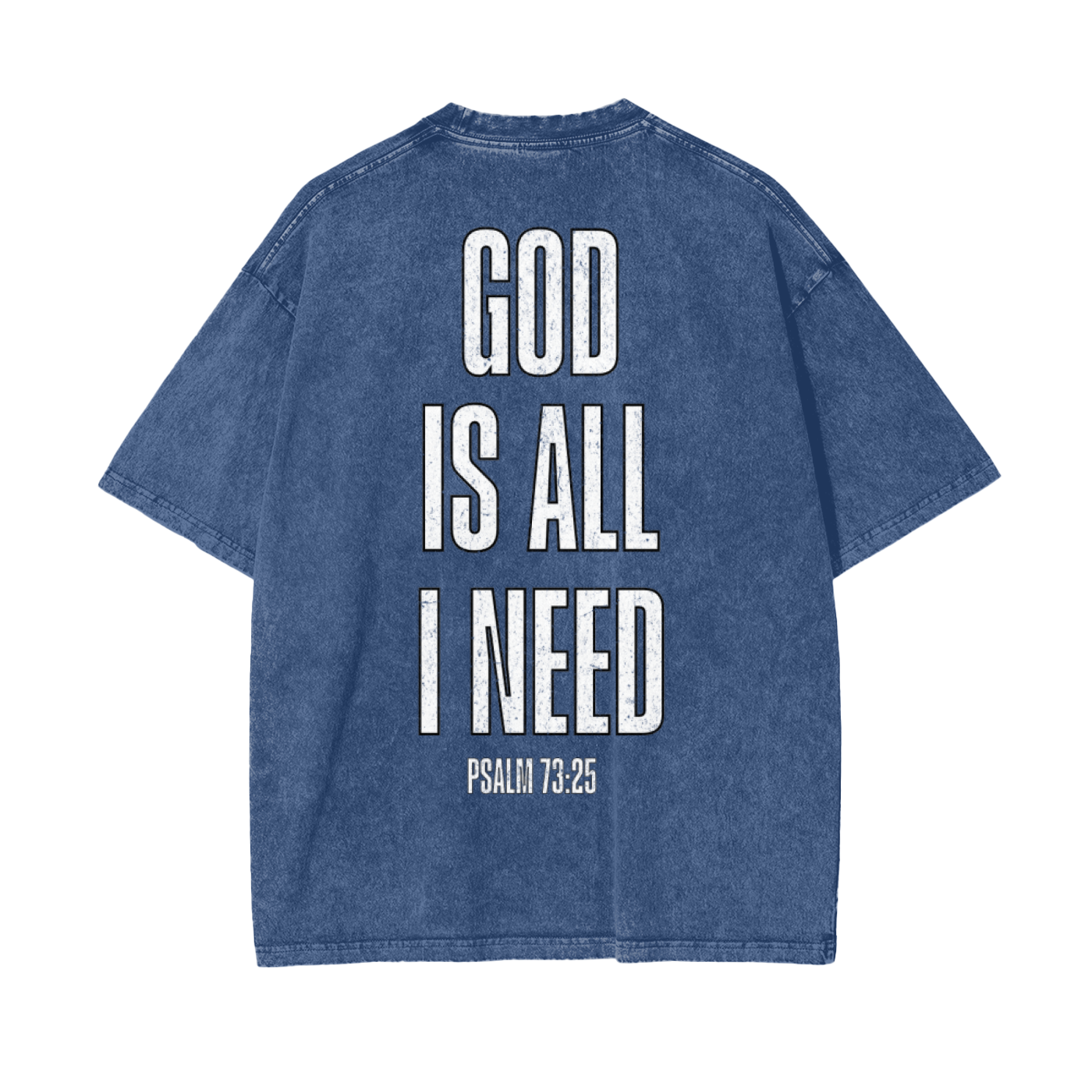 God Is All I Need Oversized Snow Washed Tee