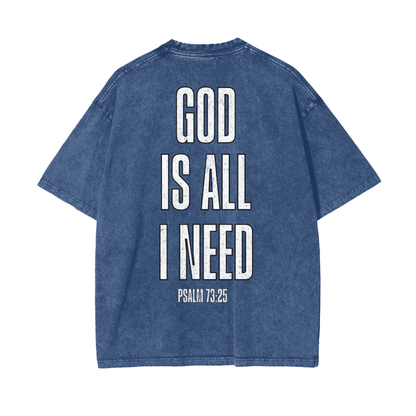 God Is All I Need Oversized Snow Washed Tee