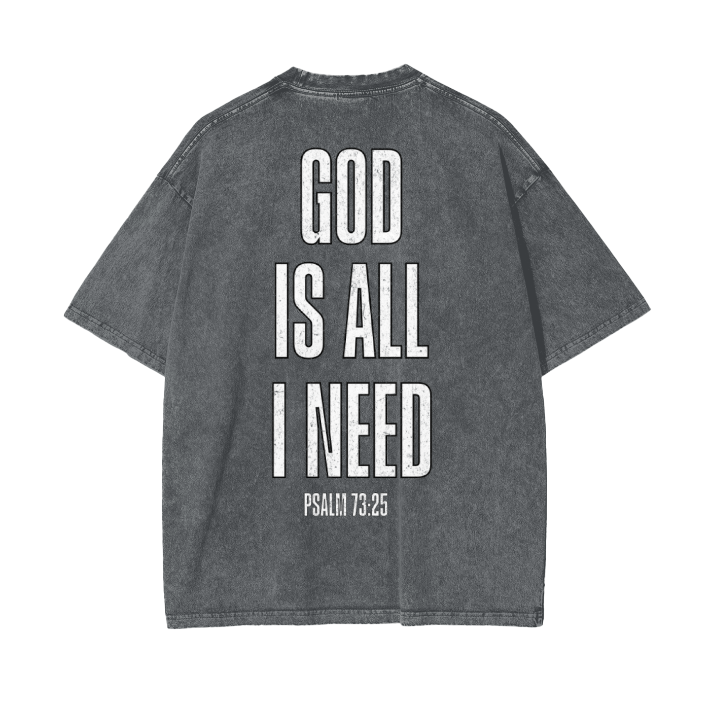 God Is All I Need Oversized Snow Washed Tee