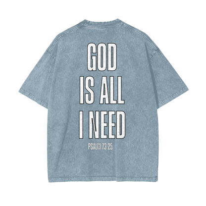 God Is All I Need Oversized Snow Washed Tee